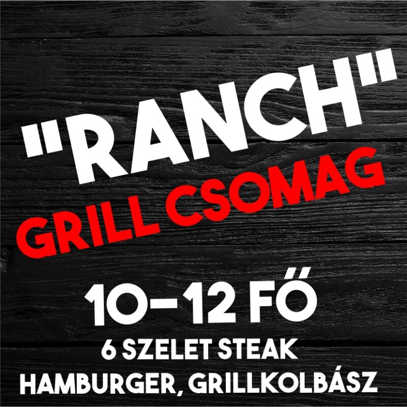 Ranch Grill csomag (bottom round, chuckeye, picanha steak+hamburger pogácsa+grillkolbász)